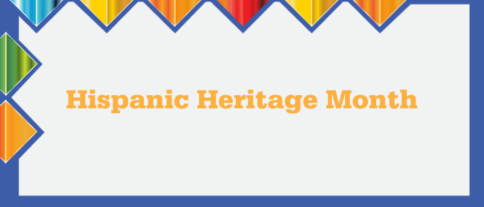 Hispanic Heritage Month
